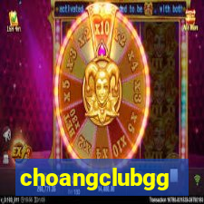 choangclubgg