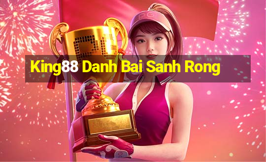 King88 Danh Bai Sanh Rong