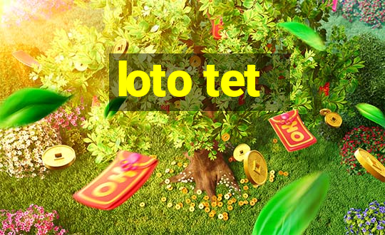 loto tet