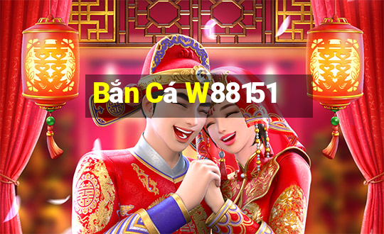 Bắn Cá W88151