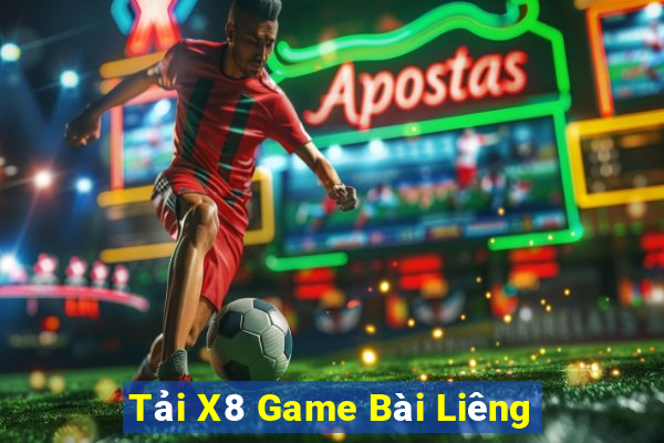 Tải X8 Game Bài Liêng