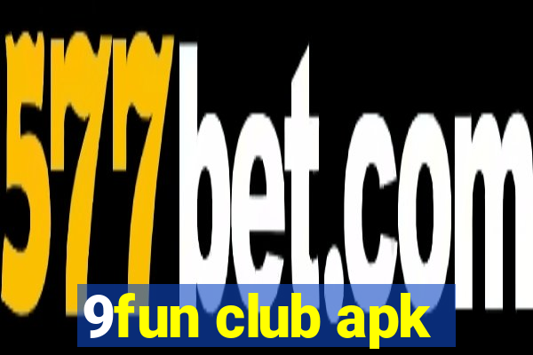 9fun club apk