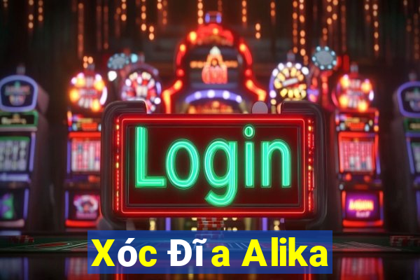 Xóc Đĩa Alika