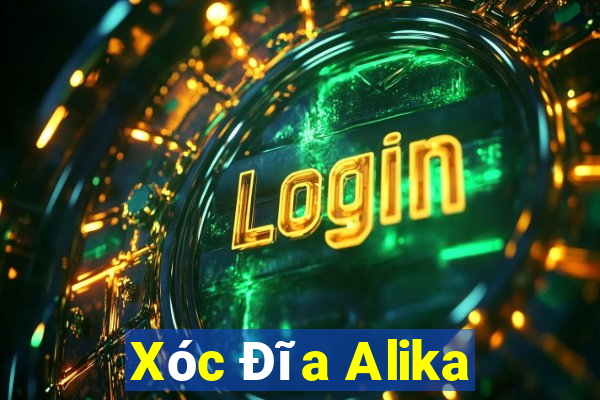 Xóc Đĩa Alika