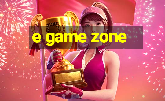 e game zone