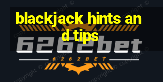 blackjack hints and tips