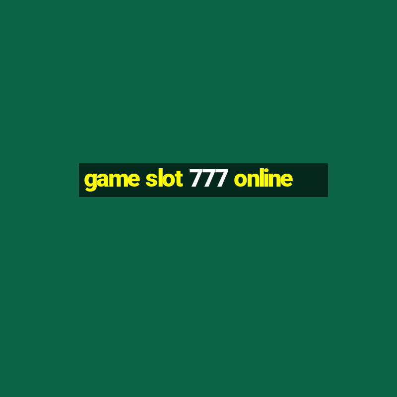 game slot 777 online