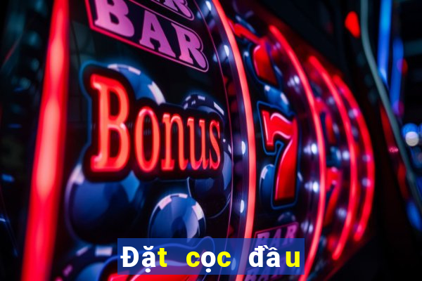 Đặt cọc đầu tiên cho betway