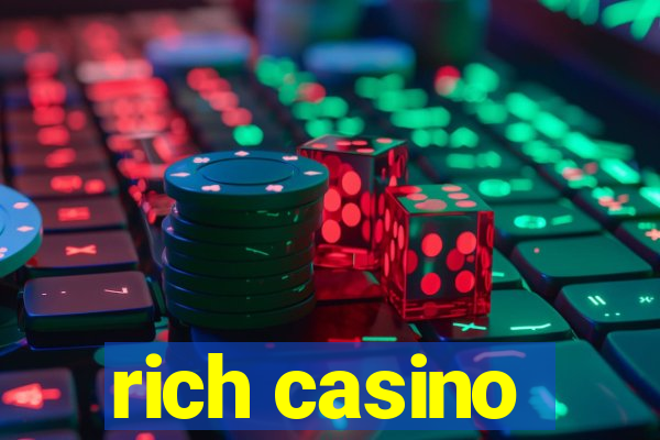 rich casino