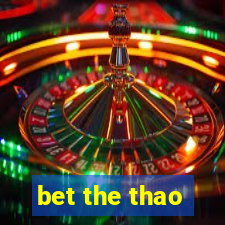 bet the thao