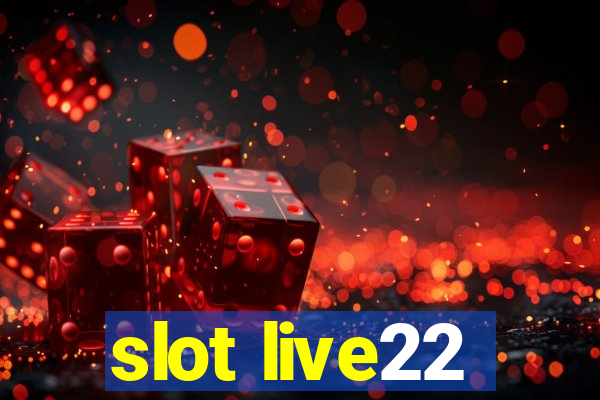 slot live22