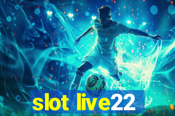 slot live22