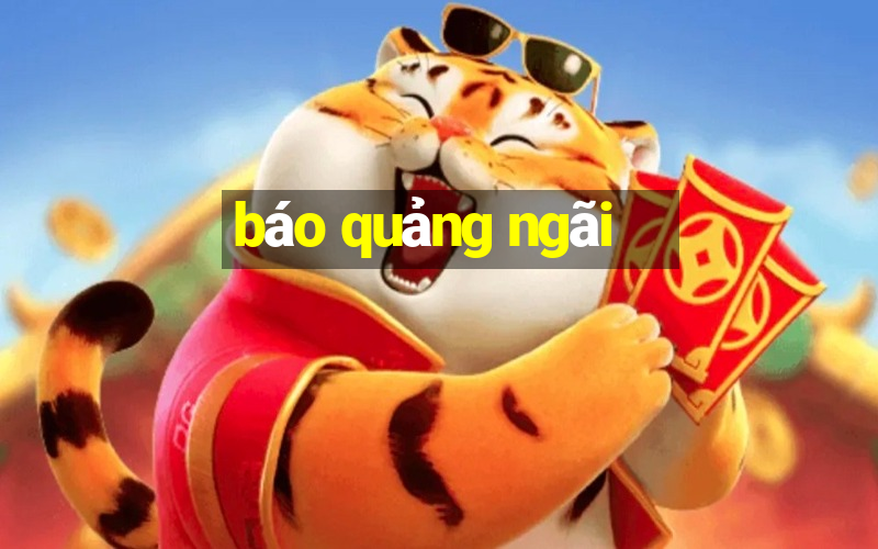 báo quảng ngãi