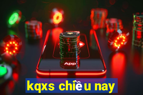 kqxs chiều nay