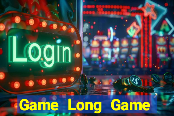 Game Long Game Bài 3D