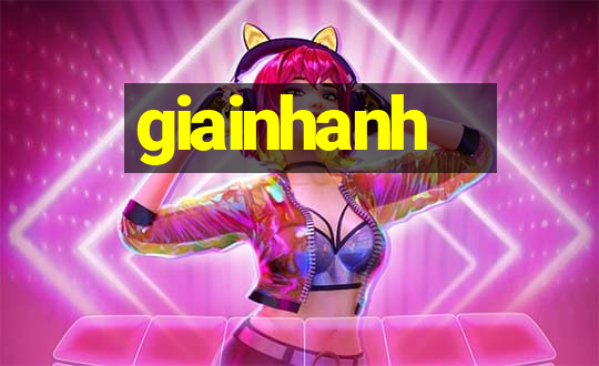 giainhanh