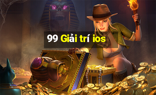 99 Giải trí ios