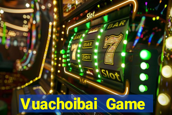 Vuachoibai Game Bài Đổi Thưởng