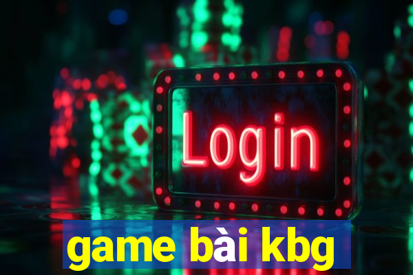 game bài kbg