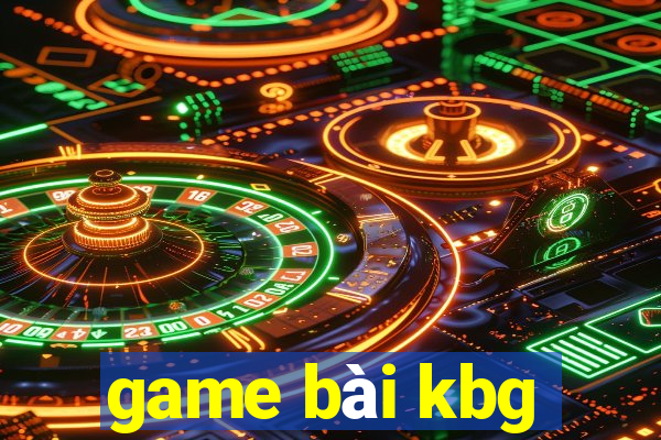 game bài kbg