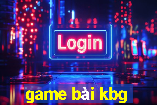 game bài kbg