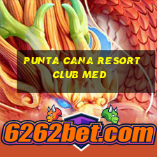 punta cana resort club med