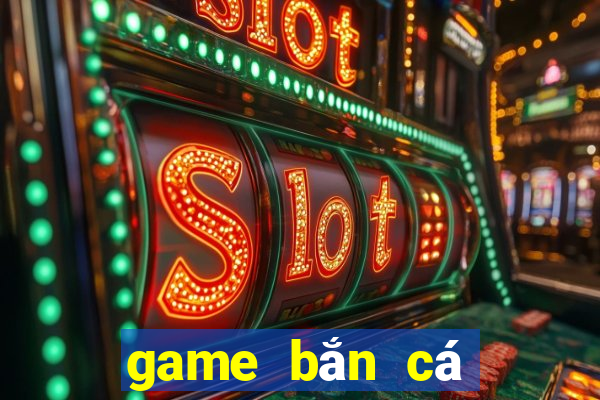 game bắn cá lậu pc