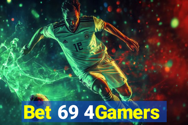 Bet 69 4Gamers