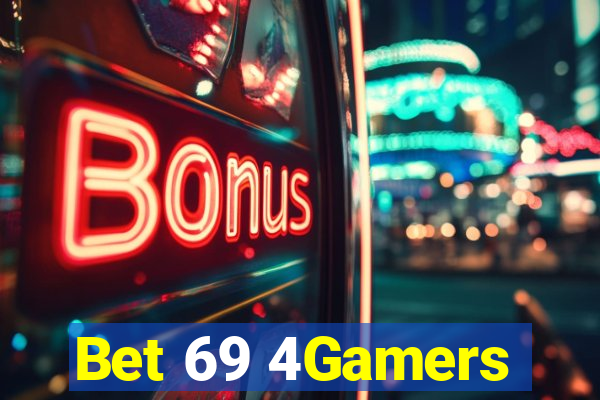 Bet 69 4Gamers