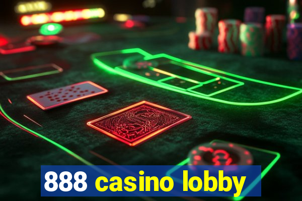 888 casino lobby