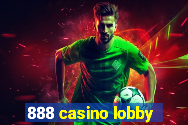 888 casino lobby