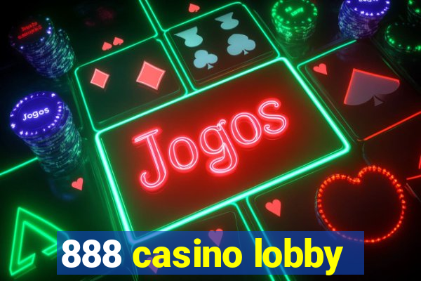 888 casino lobby