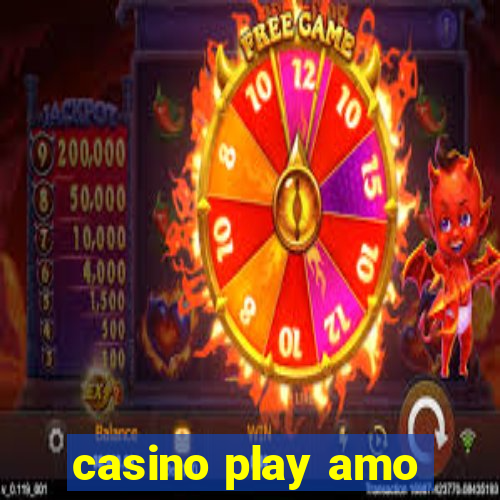 casino play amo