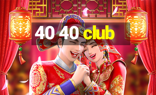 40 40 club