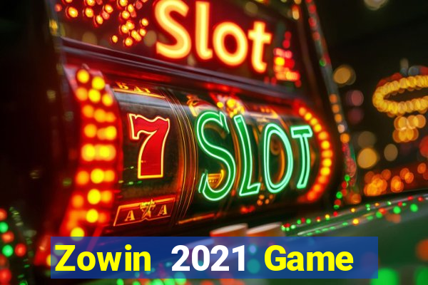 Zowin 2021 Game Bài 2021