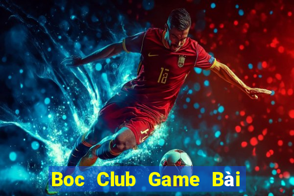 Boc Club Game Bài B52 Đổi Thưởng 2021