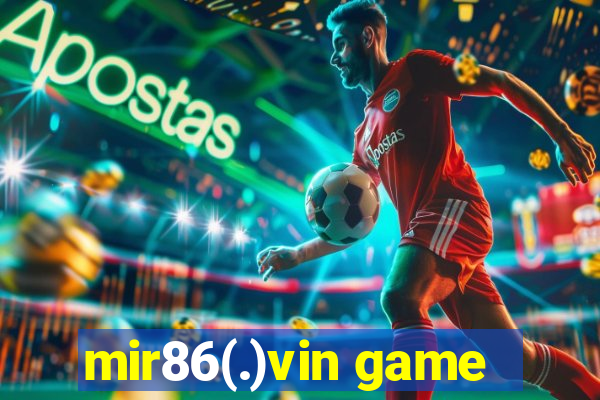 mir86(.)vin game