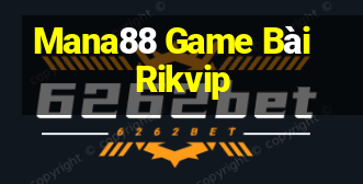 Mana88 Game Bài Rikvip