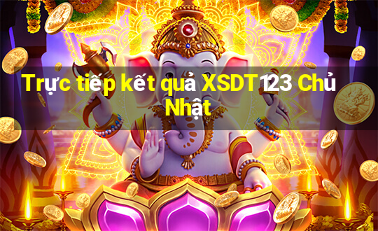 Trực tiếp kết quả XSDT123 Chủ Nhật