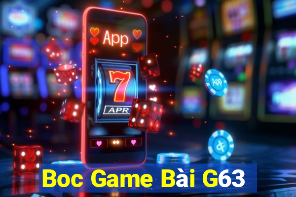 Boc Game Bài G63