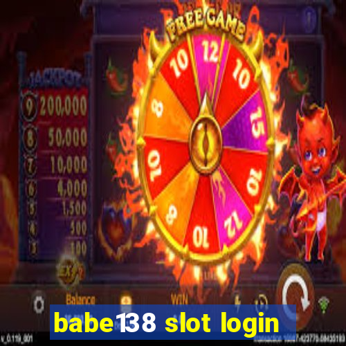 babe138 slot login