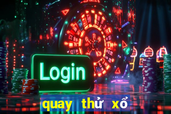 quay thử xổ số miền nam