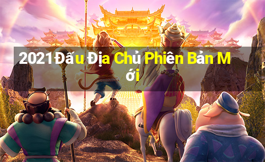 2021 Đấu Địa Chủ Phiên Bản Mới