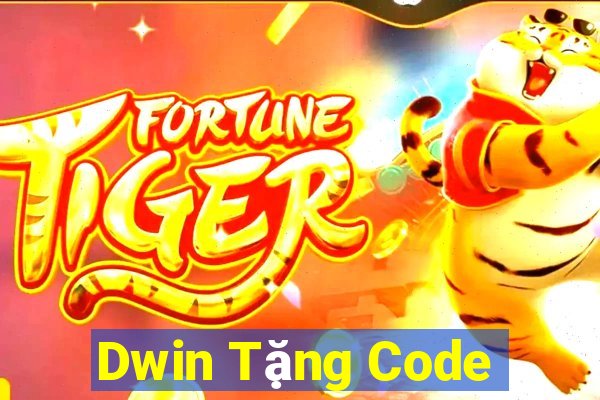 Dwin Tặng Code