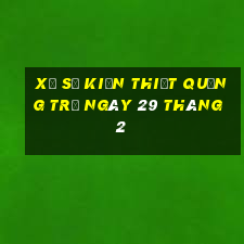 xổ số kiến thiết quảng trị ngày 29 tháng 2