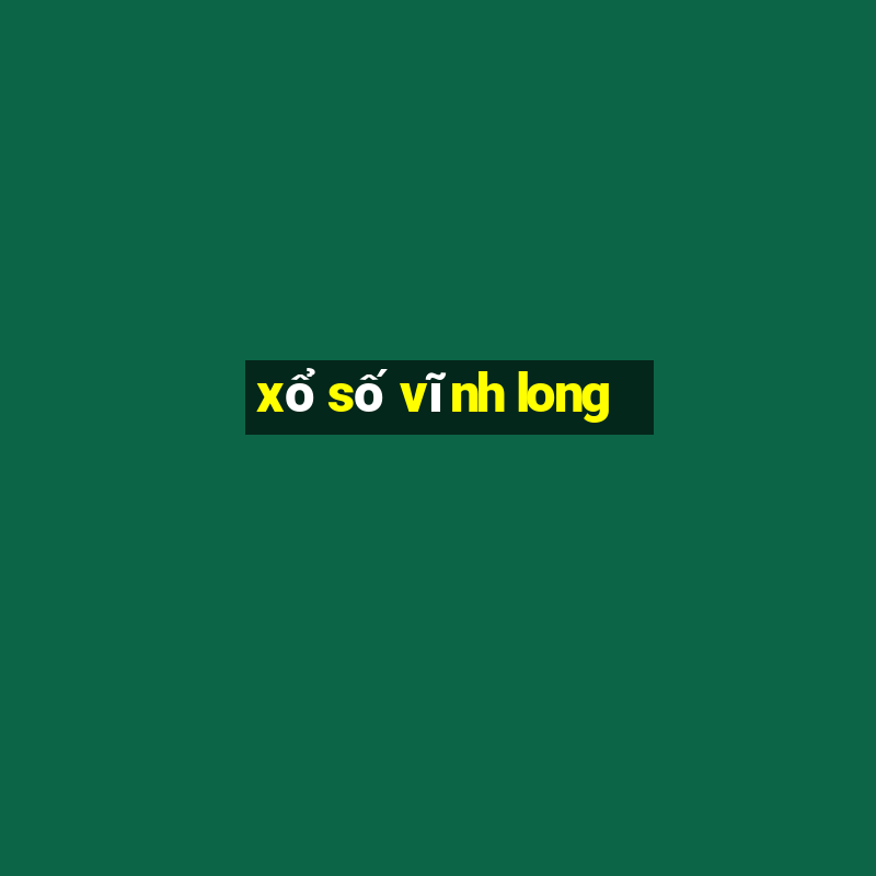 xổ số vĩnh long