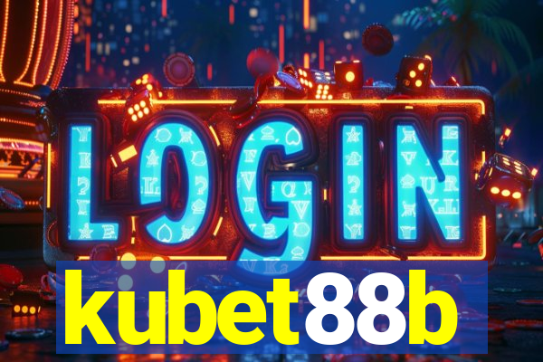 kubet88b