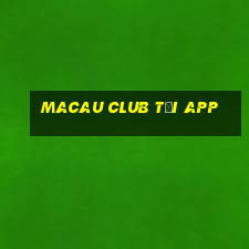 macau club tải app