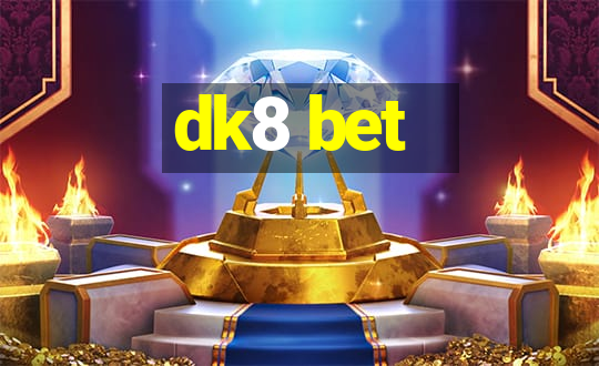 dk8 bet