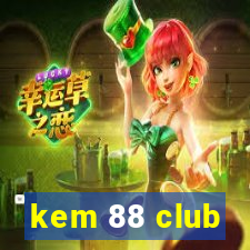 kem 88 club